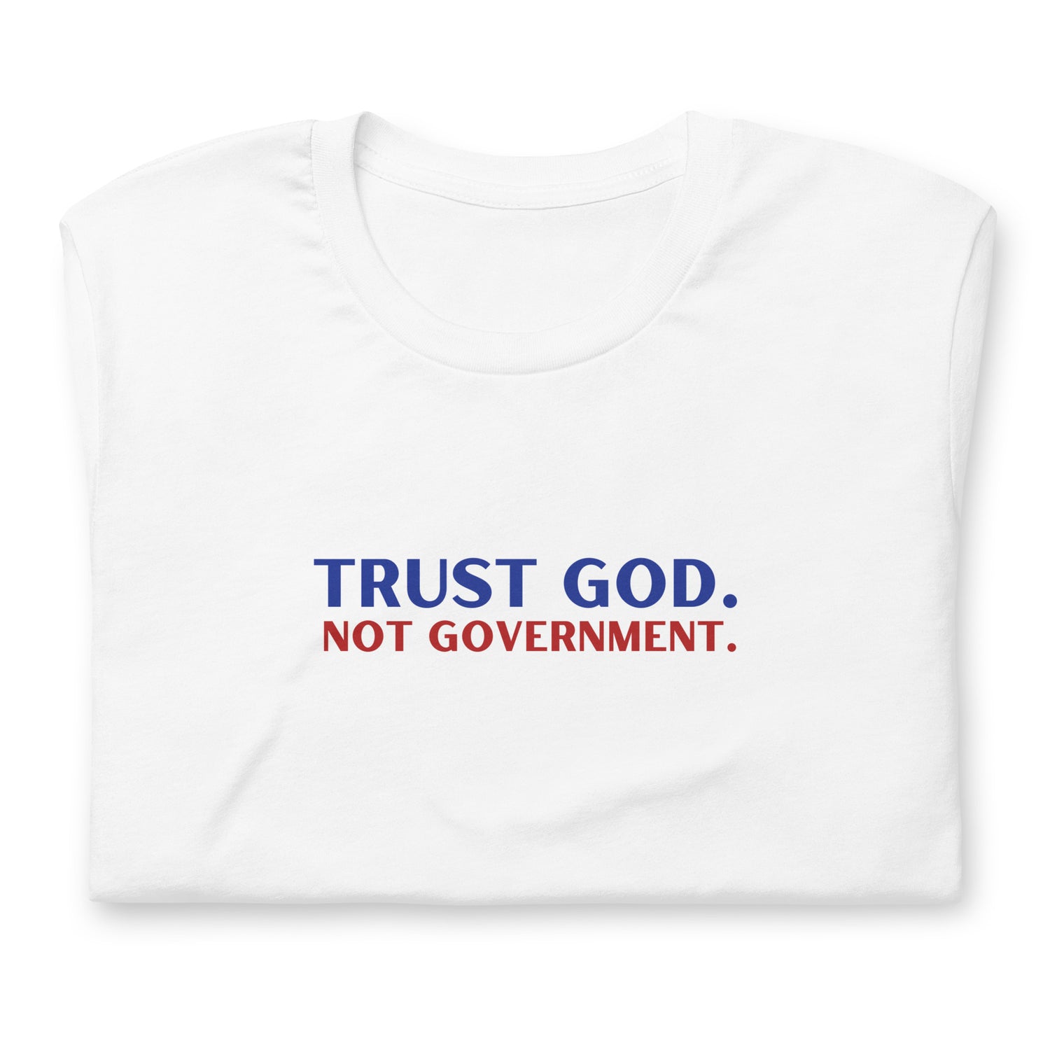 Trust God Not Government