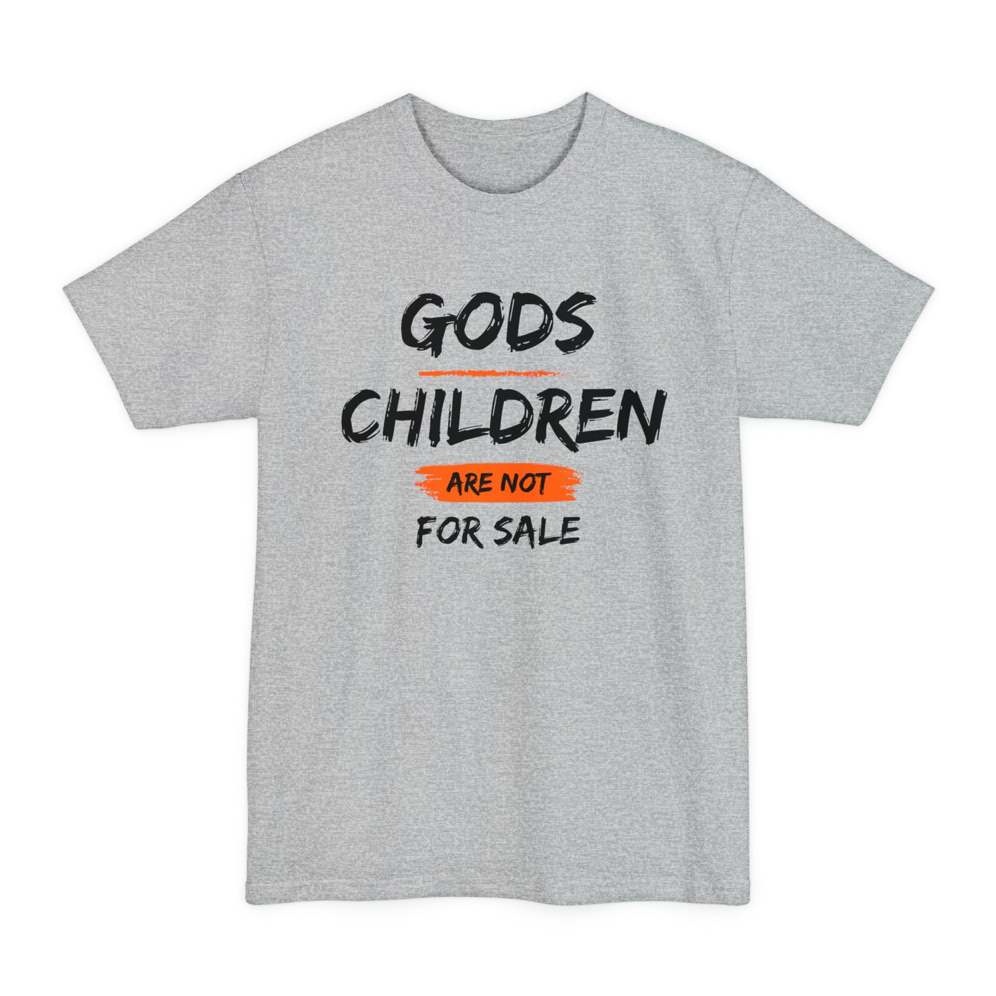 Gods Children Are Not For Sale ( Front Design) BIG AND TALL