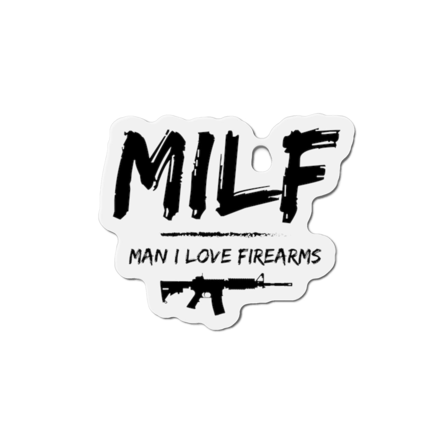 MILF, Man I Love Firearms Die-Cut Magnets