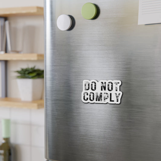 Do Not Comply Die-Cut Magnets