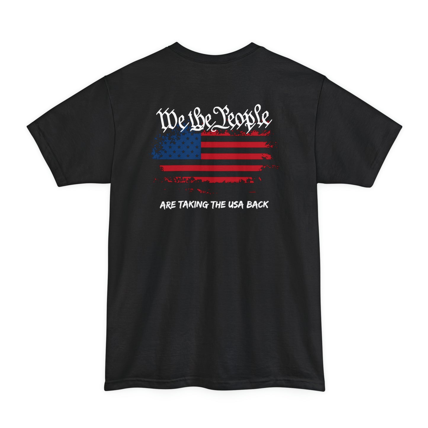 We The People Are Taking The USA Back (Back Design) BIG AND TALL