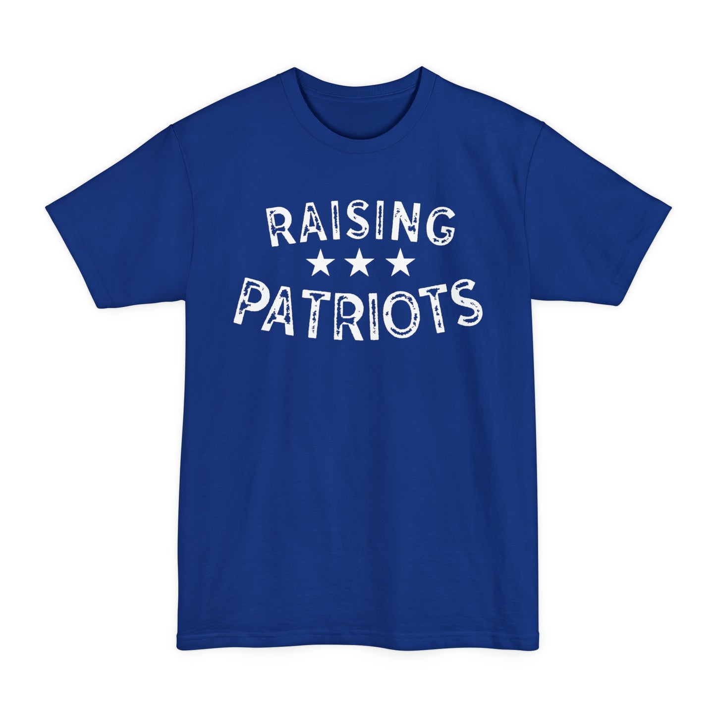 Raising Patriots BIG AND TALL SIZES