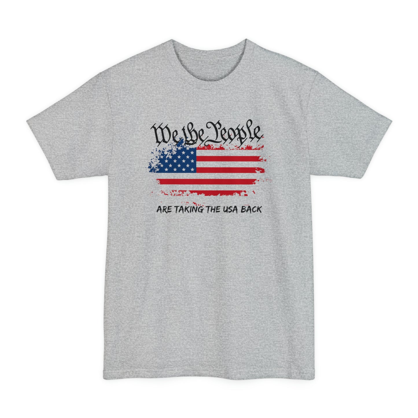 We The People Are Taking The USA Back BIG AND TALL (Front Design)