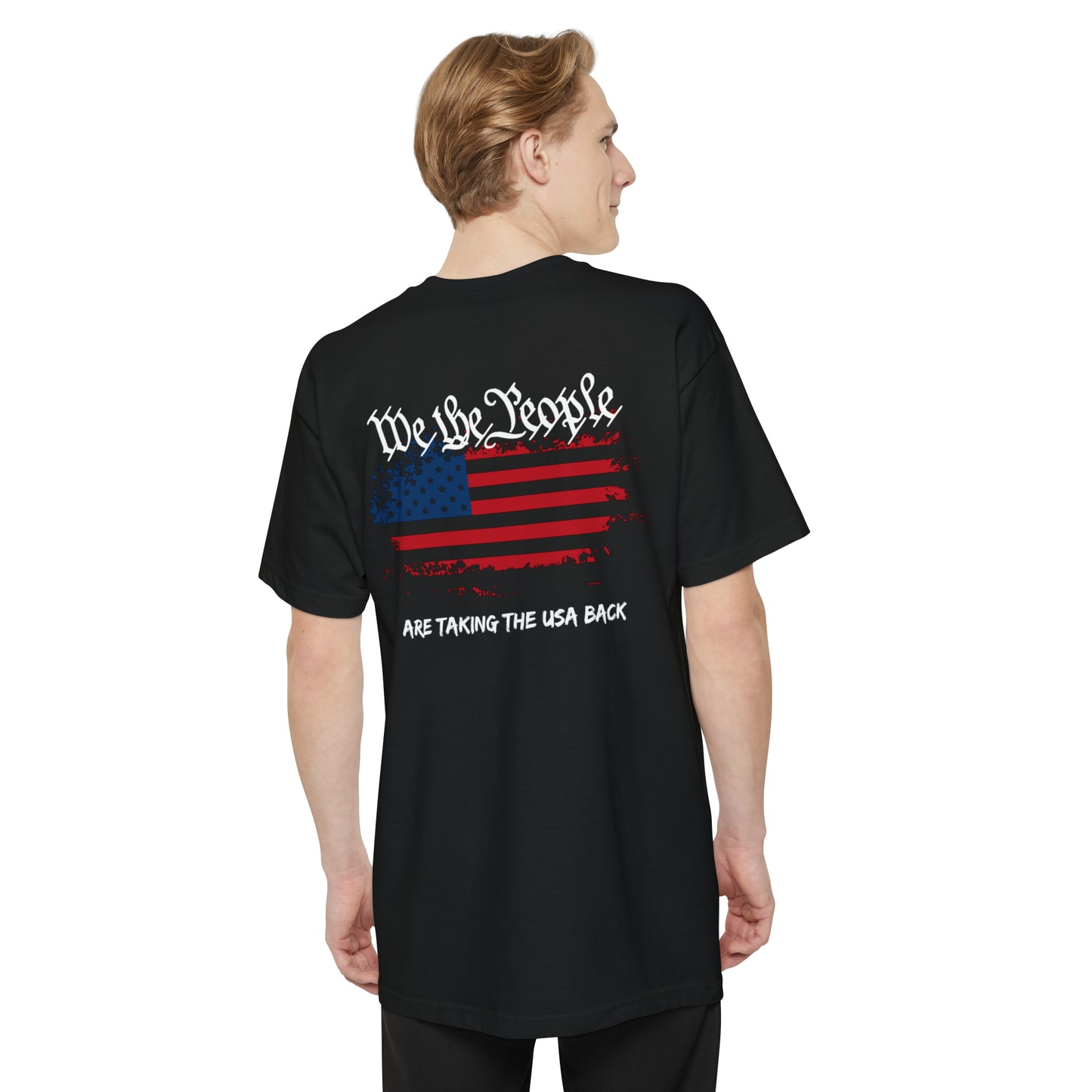 We The People Are Taking The USA Back (Back Design) BIG AND TALL