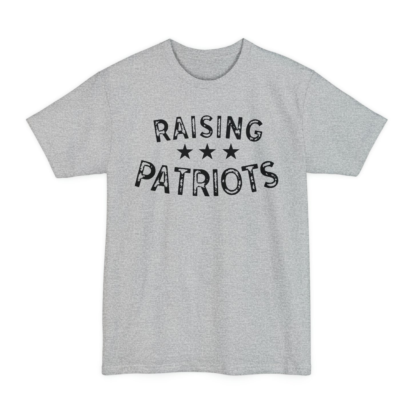 Raising Patriots BIG AND TALL SIZES