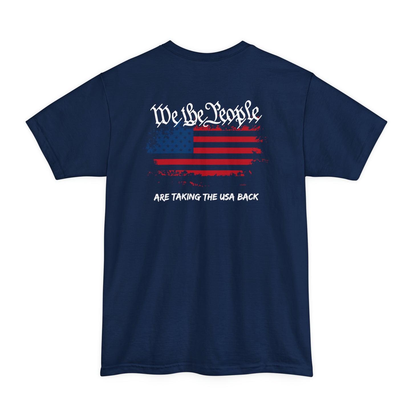 We The People Are Taking The USA Back (Back Design) BIG AND TALL