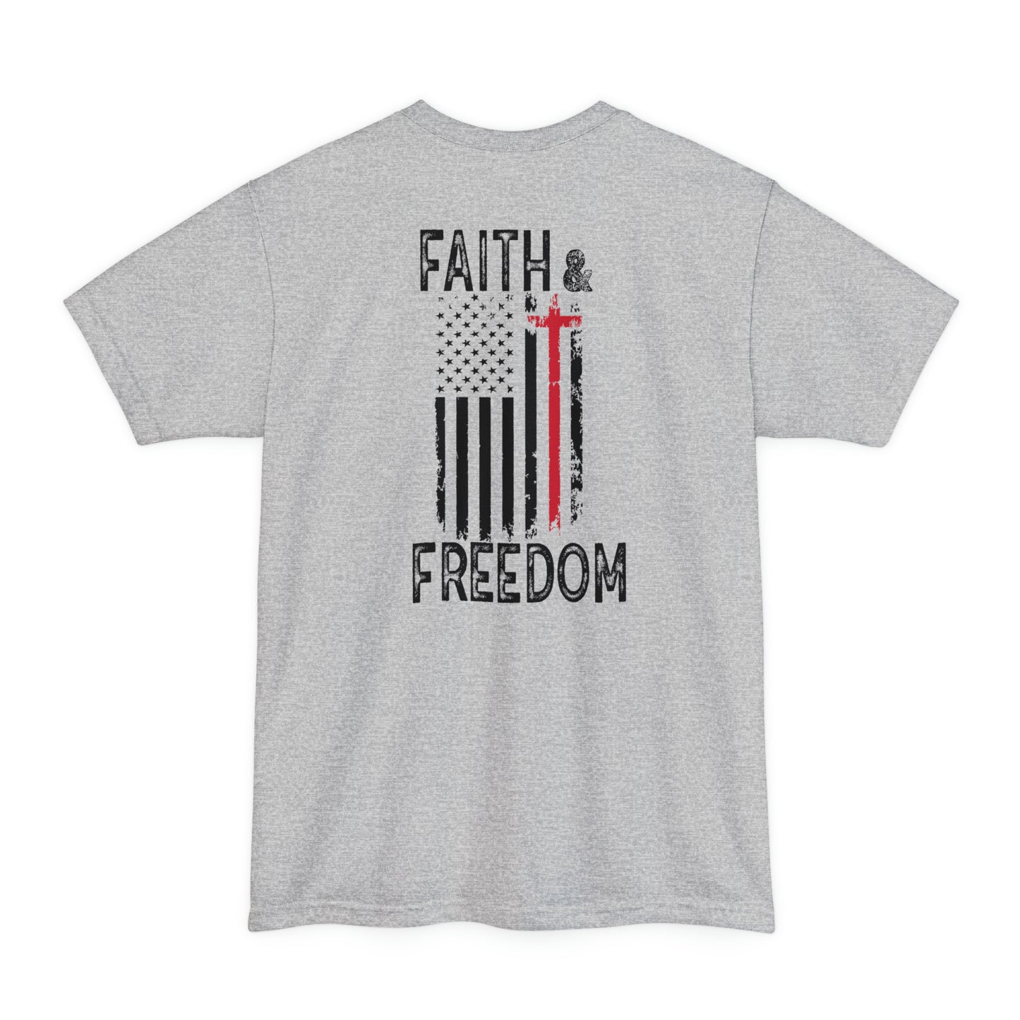 Faith & Freedom (Back Design) BIG AND TALL