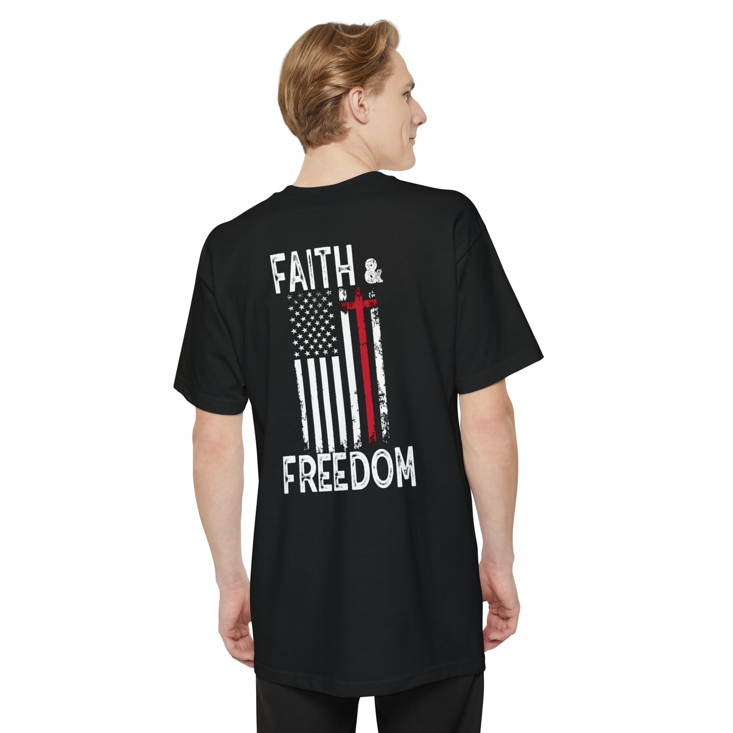 Faith & Freedom (Back Design) BIG AND TALL