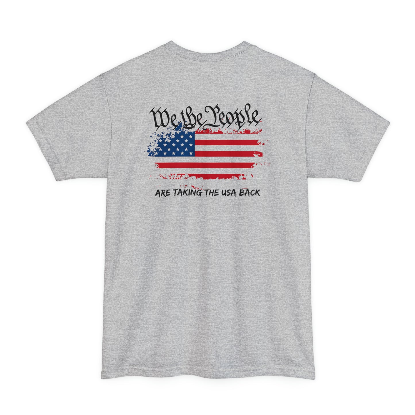 We The People Are Taking The USA Back (Back Design) BIG AND TALL