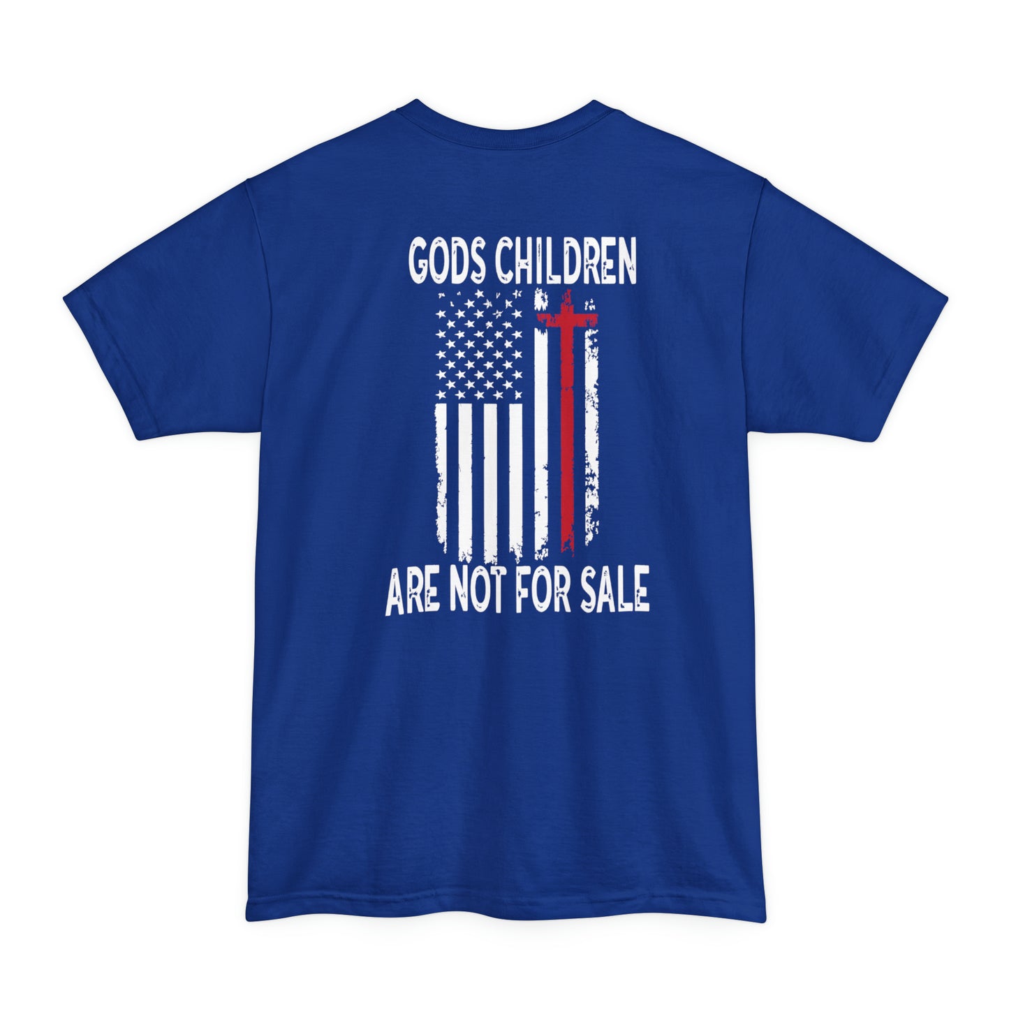 God's Children Are Not For Sale (Back Design) BIG AND TALL SIZES