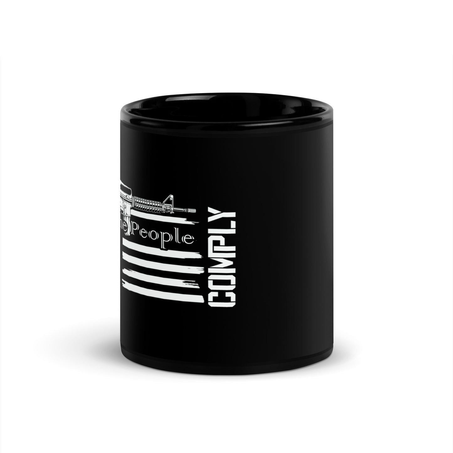 We The People Do Not Comply Black Coffee Mug