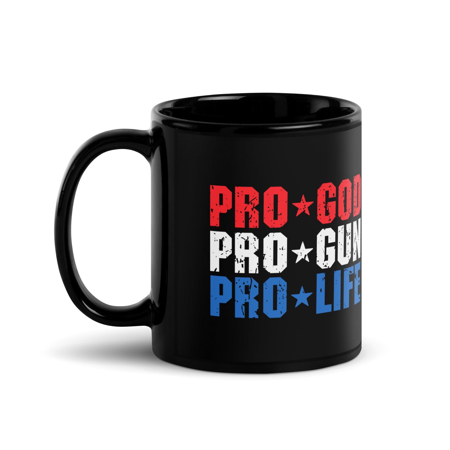 Pro God, Pro Gun, Pro Life Black Coffee Mug