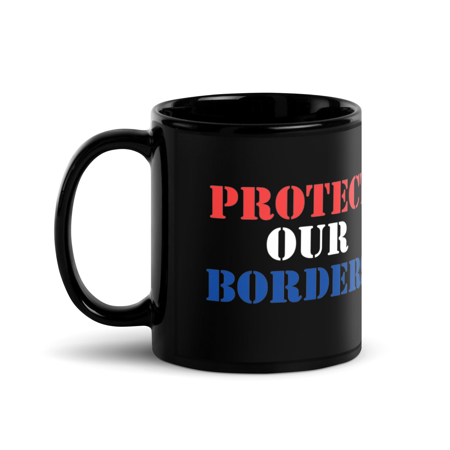 Protect Our Borders Black Coffee Mug