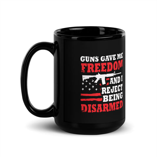 Reject Being Disarmed Black Coffee Mug