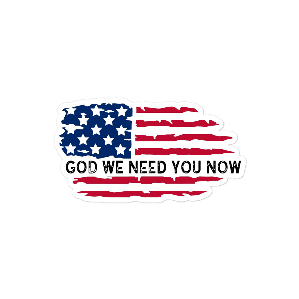 God We Need You Now Bubble-free sticker