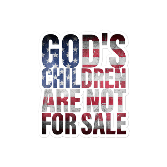 Gods Children Are Not For Sale Bubble-free stickers