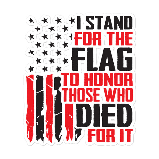 Stand For The Flag To Honor Those Who Died Bubble-free stickers