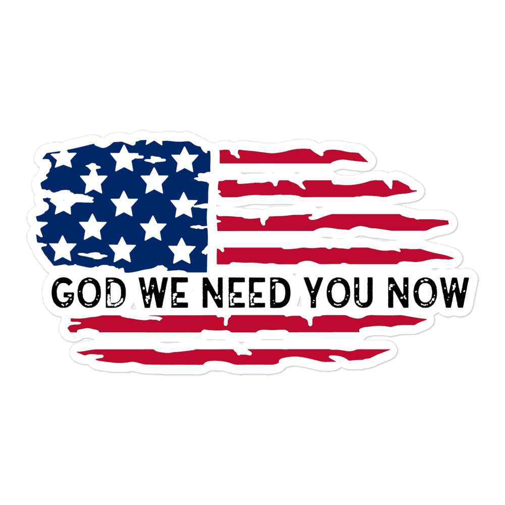 God We Need You Now Bubble-free sticker