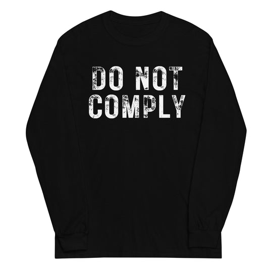 Do Not Comply Long Sleeve Shirt