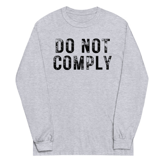 Do Not Comply Long Sleeve Shirt