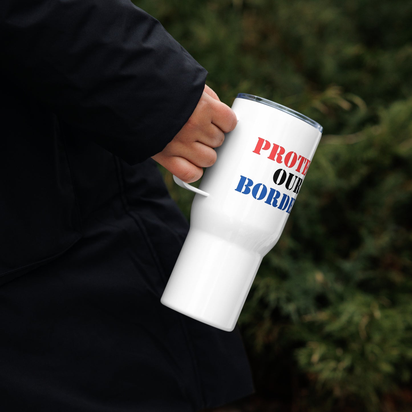 Protect Our Borders Travel mug with a handle