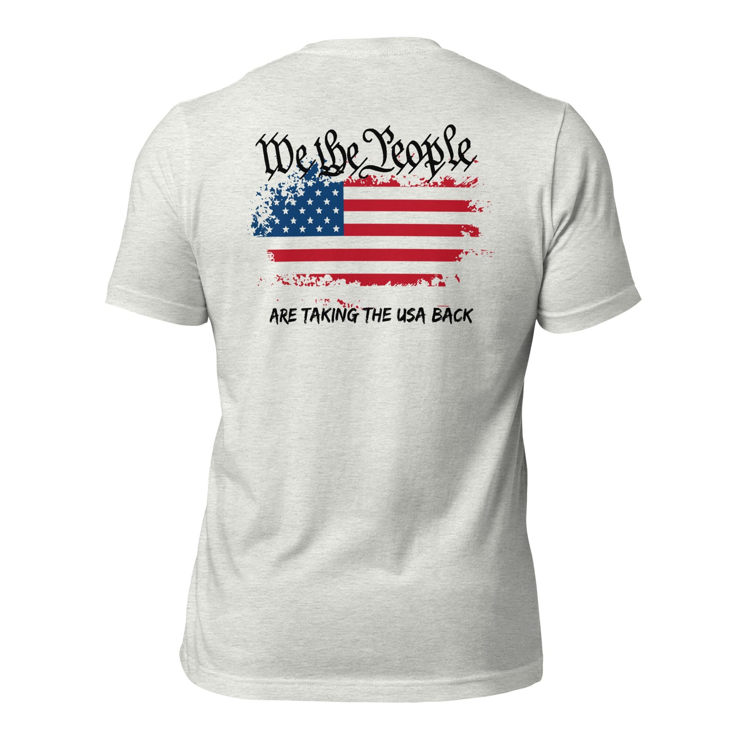 We The People Are Taking The USA Back (Back Design) Unisex t-shirt