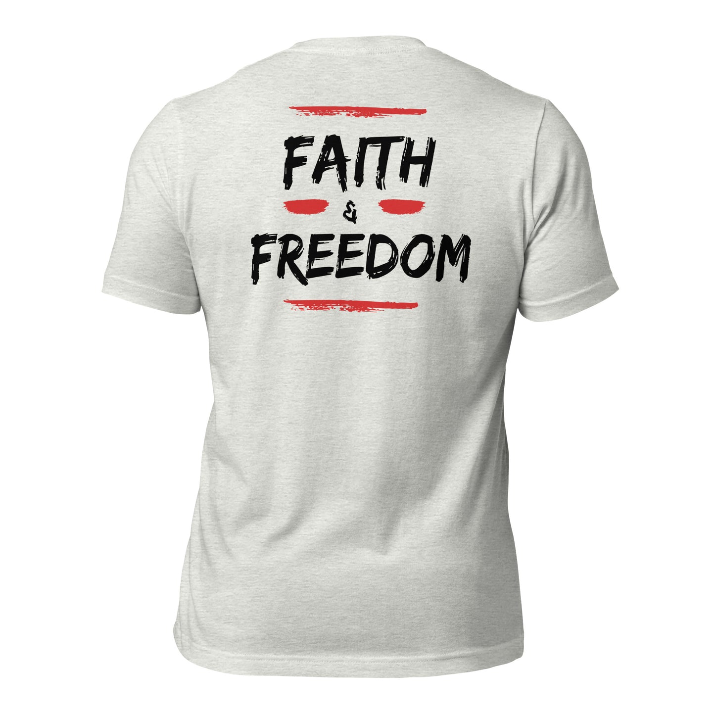 Faith And Freedom (Back Design) Unisex t-shirt