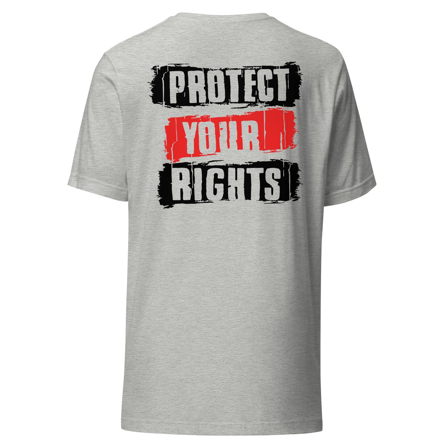 Protect Your Rights (Back Design) Unisex t-shirt