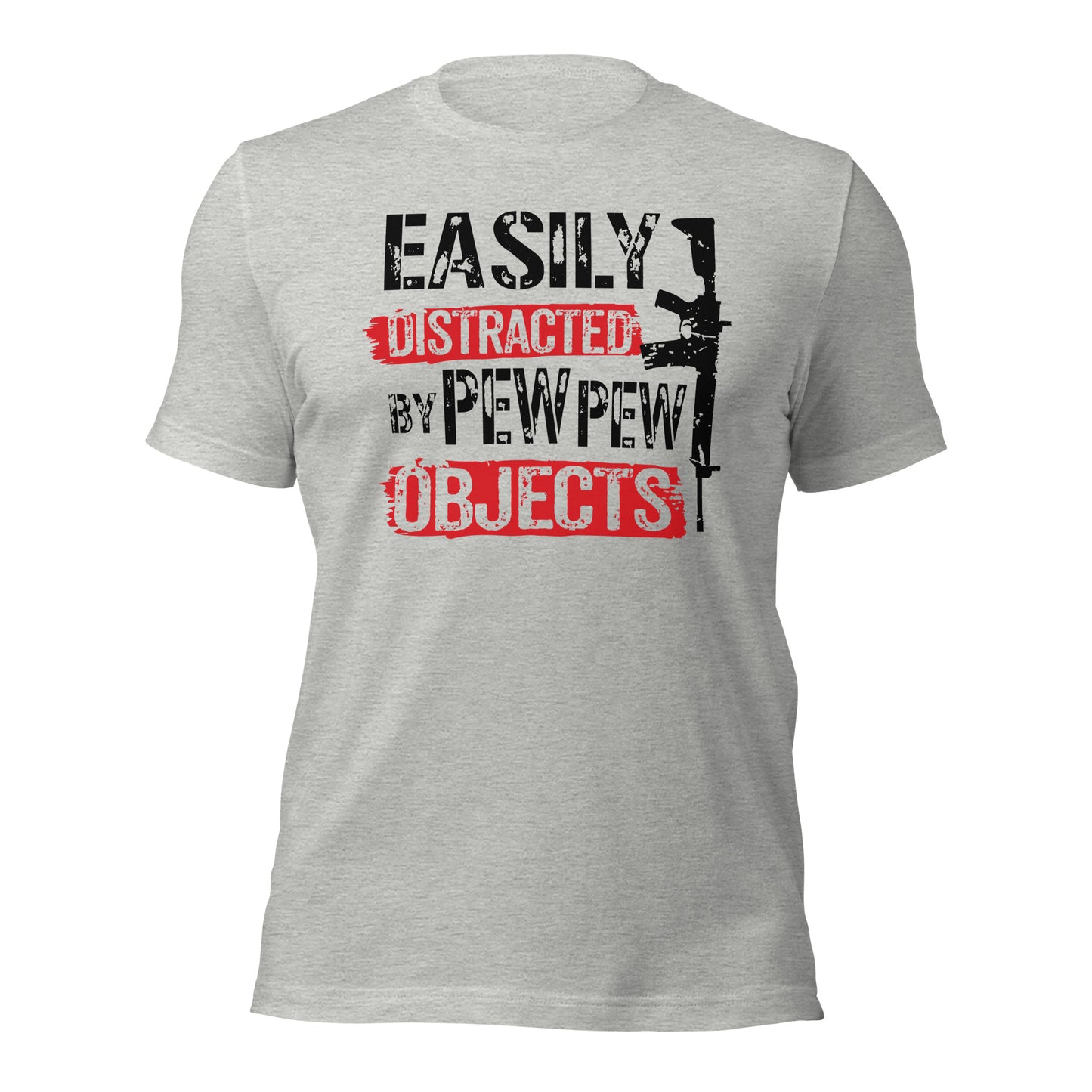 Easily Distracted By Pew Pew Objects (FRONT DESIGN) Unisex t-shirt