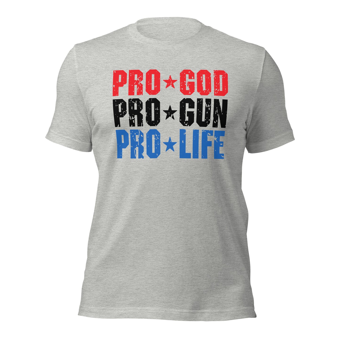 Pro God, Pro Gun, Pro Life Unisex t-shirt