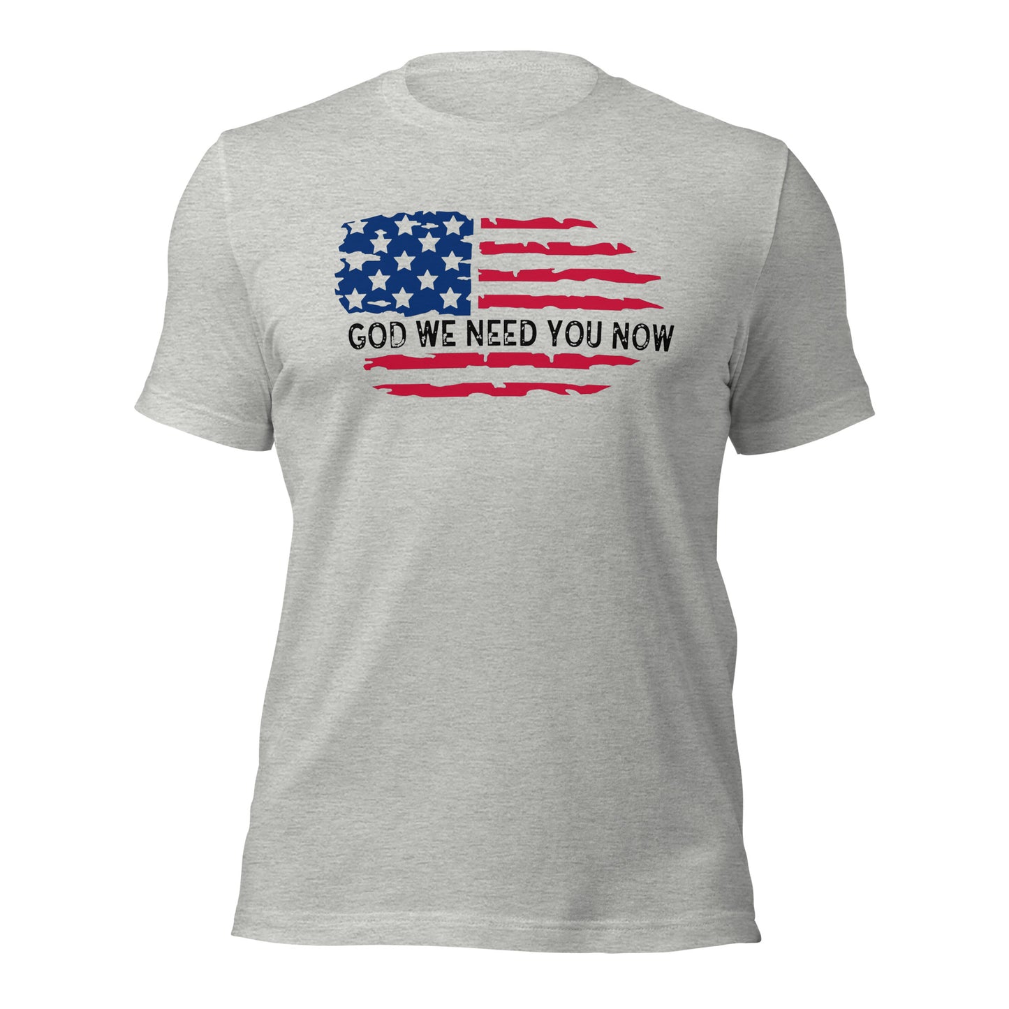 God We Need You Now Unisex t-shirt