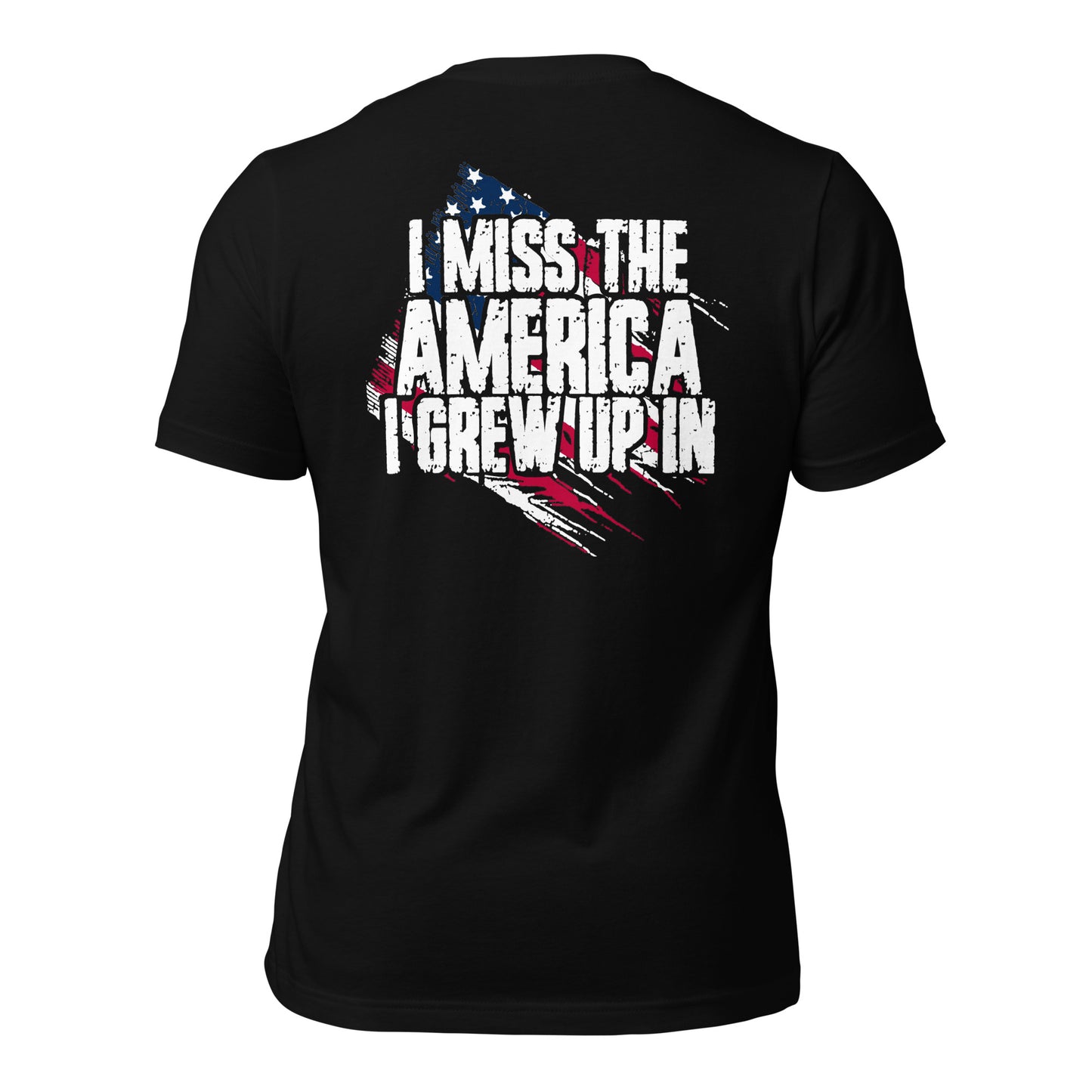 Miss The America I Grew Up In Unisex t-shirt