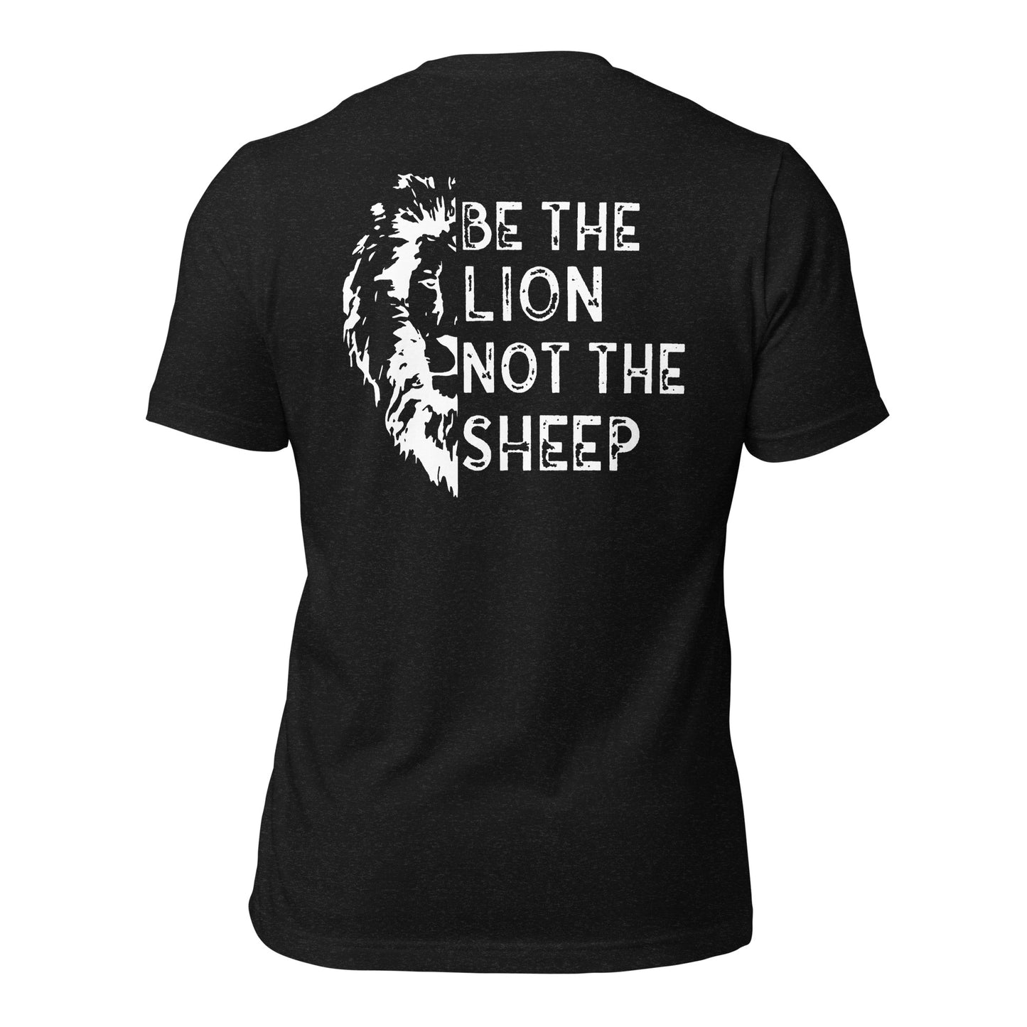 Be The Lion Not The Sheep ( Back Design) Unisex t-shirt