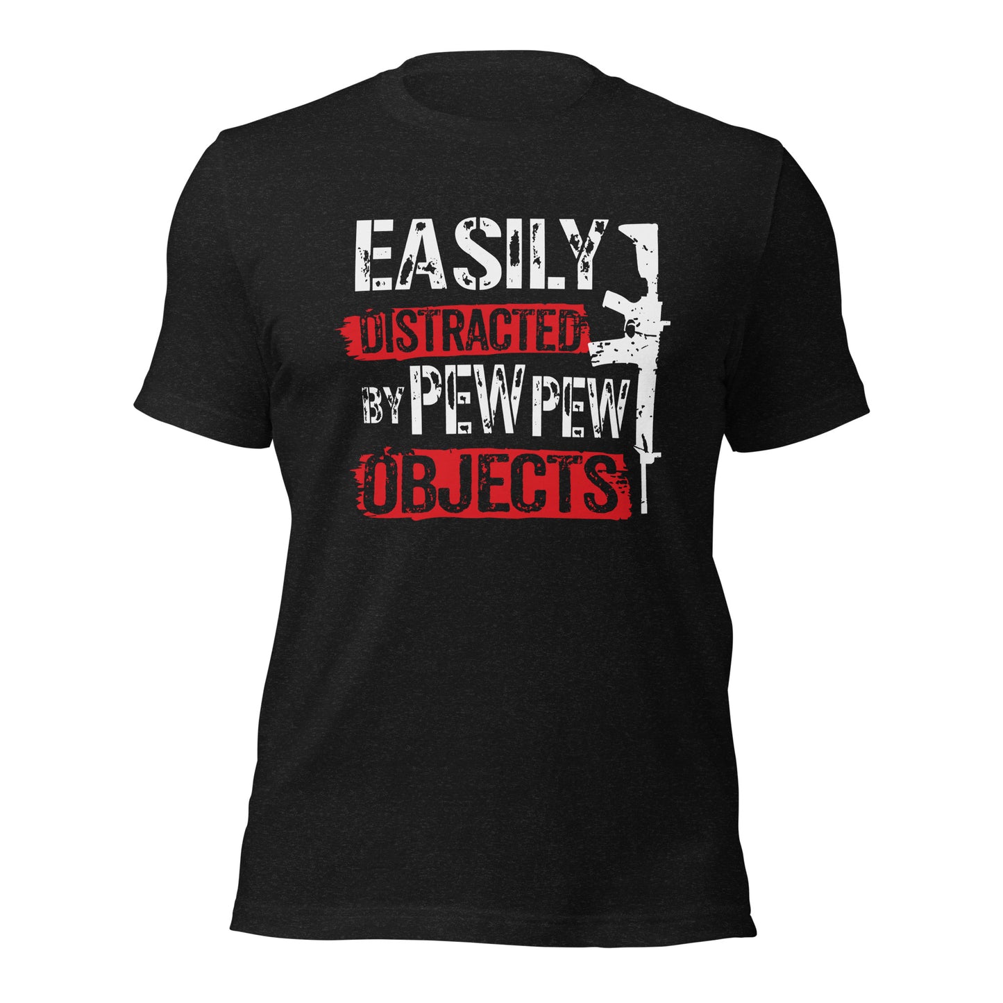 Easily Distracted By Pew Pew Objects (FRONT DESIGN) Unisex t-shirt