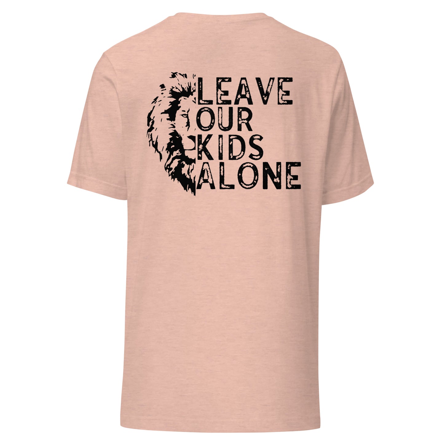 Leave Our Kids Alone with Lion (Back Design) Unisex t-shirt