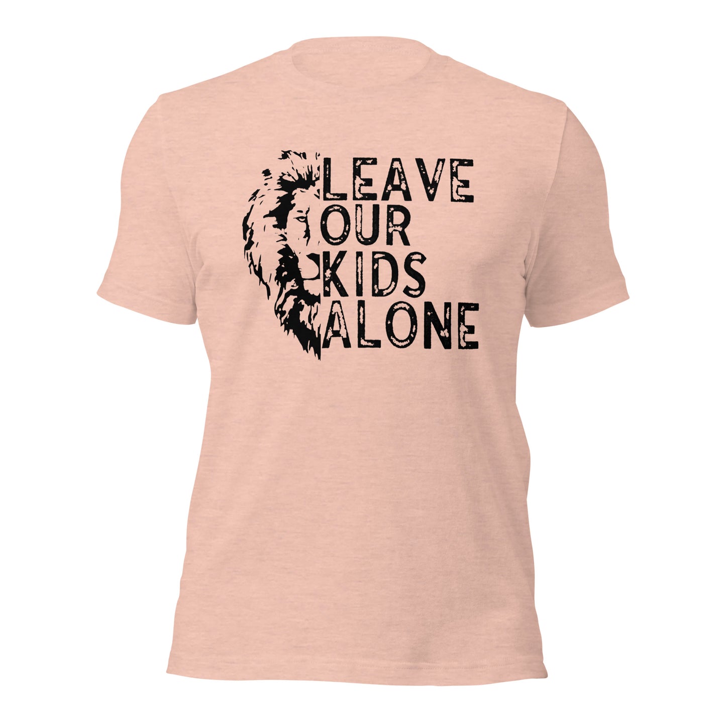 Leave Our Kids Alone with Lion ( Front Design) Unisex t-shirt