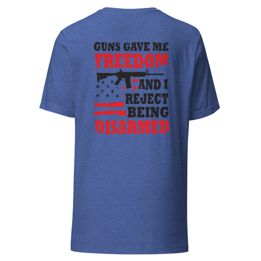 Reject Being Disarmed Unisex t-shirt