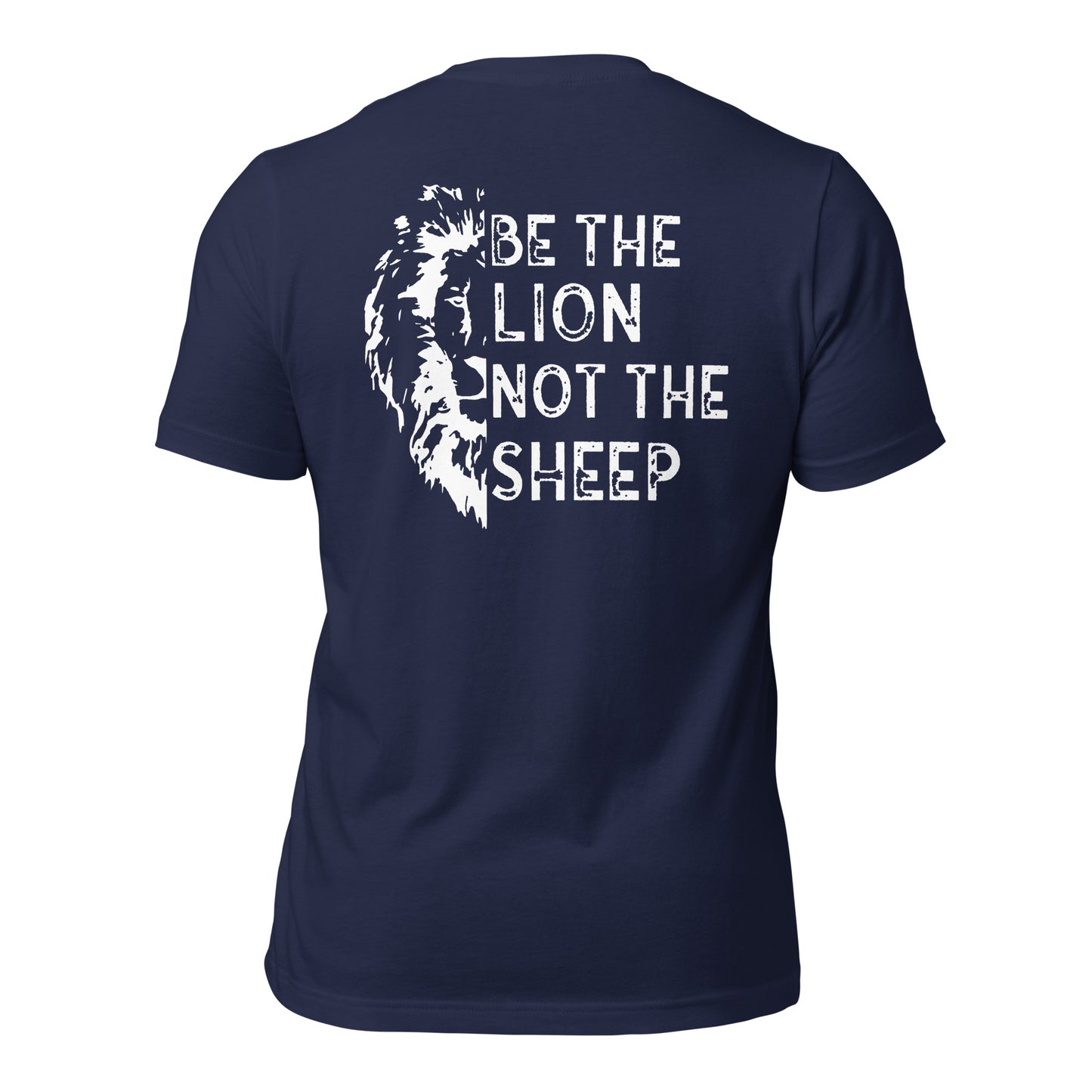 Be The Lion Not The Sheep ( Back Design) Unisex t-shirt