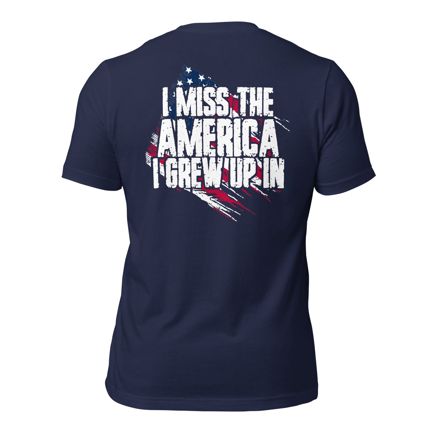 Miss The America I Grew Up In Unisex t-shirt