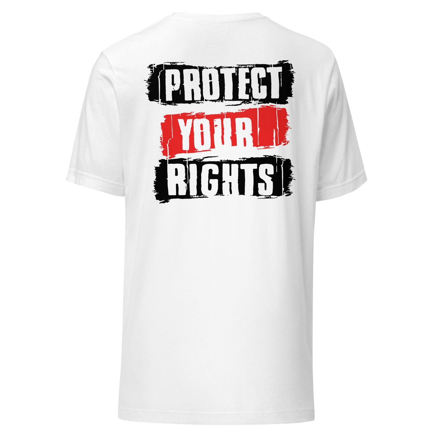 Protect Your Rights (Back Design) Unisex t-shirt