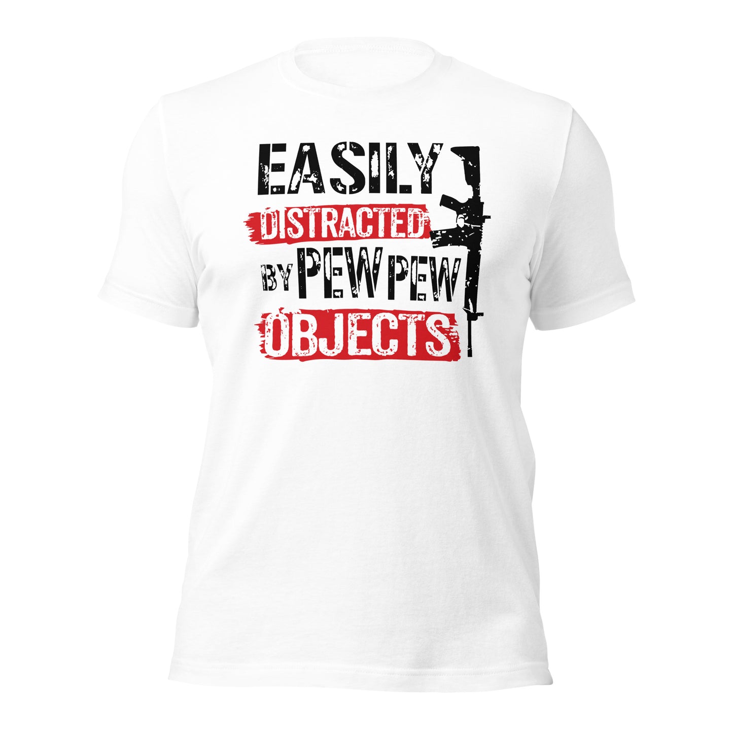 Easily Distracted By Pew Pew Objects (FRONT DESIGN) Unisex t-shirt