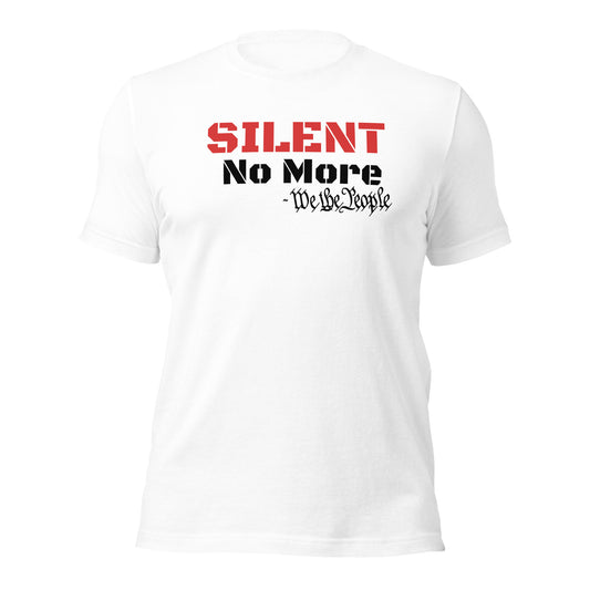 Silent No More.... WE THE PEOPLE Unisex t-shirt