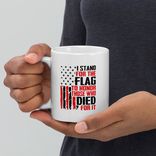 Stand For The Flag To Honor Those Who Died White Coffee mug