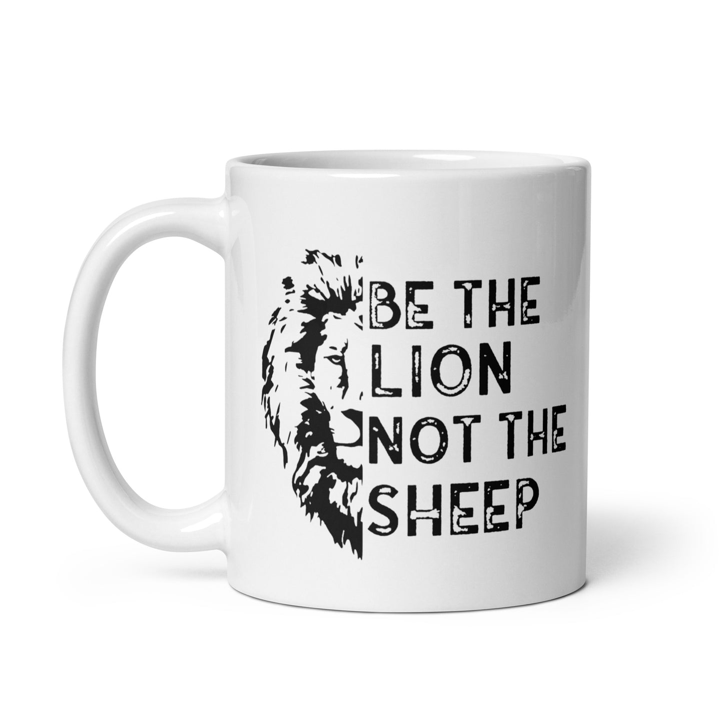 Be The Lion Not The Sheep White Coffee Mug