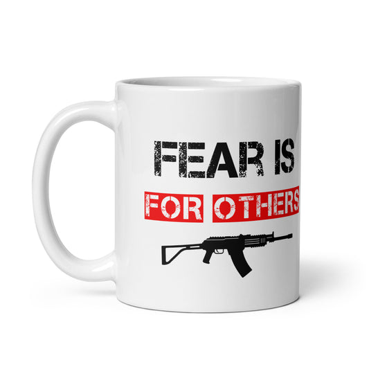 Fear Is For Others White Coffee Mug
