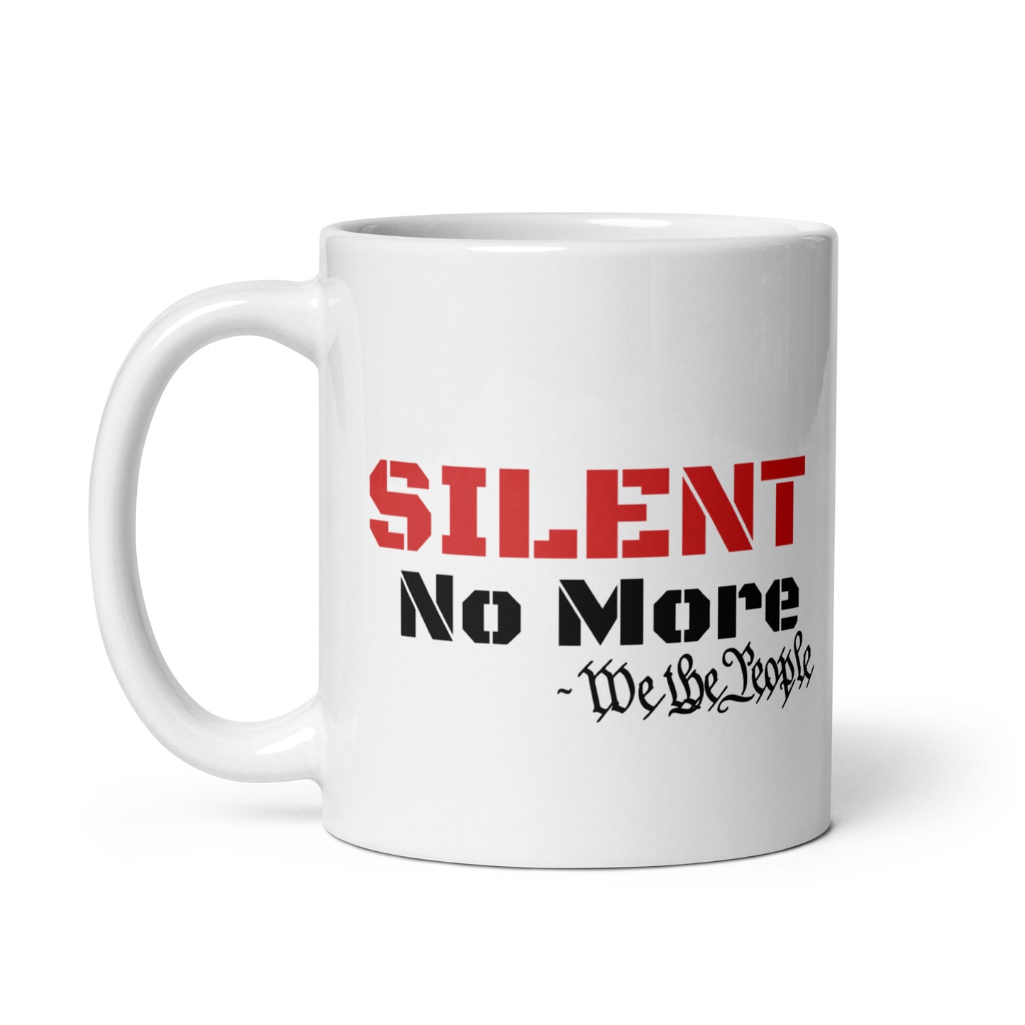 Silent No More... WE THE PEOPLE White Coffee Mug