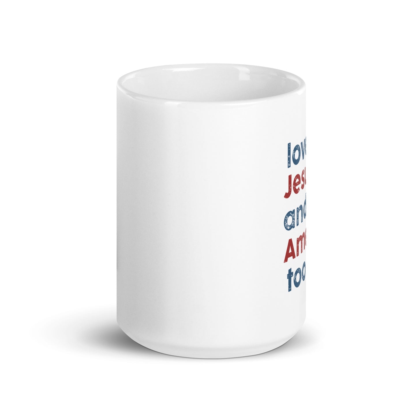 Loves Jesus and America Too White Coffee Mug