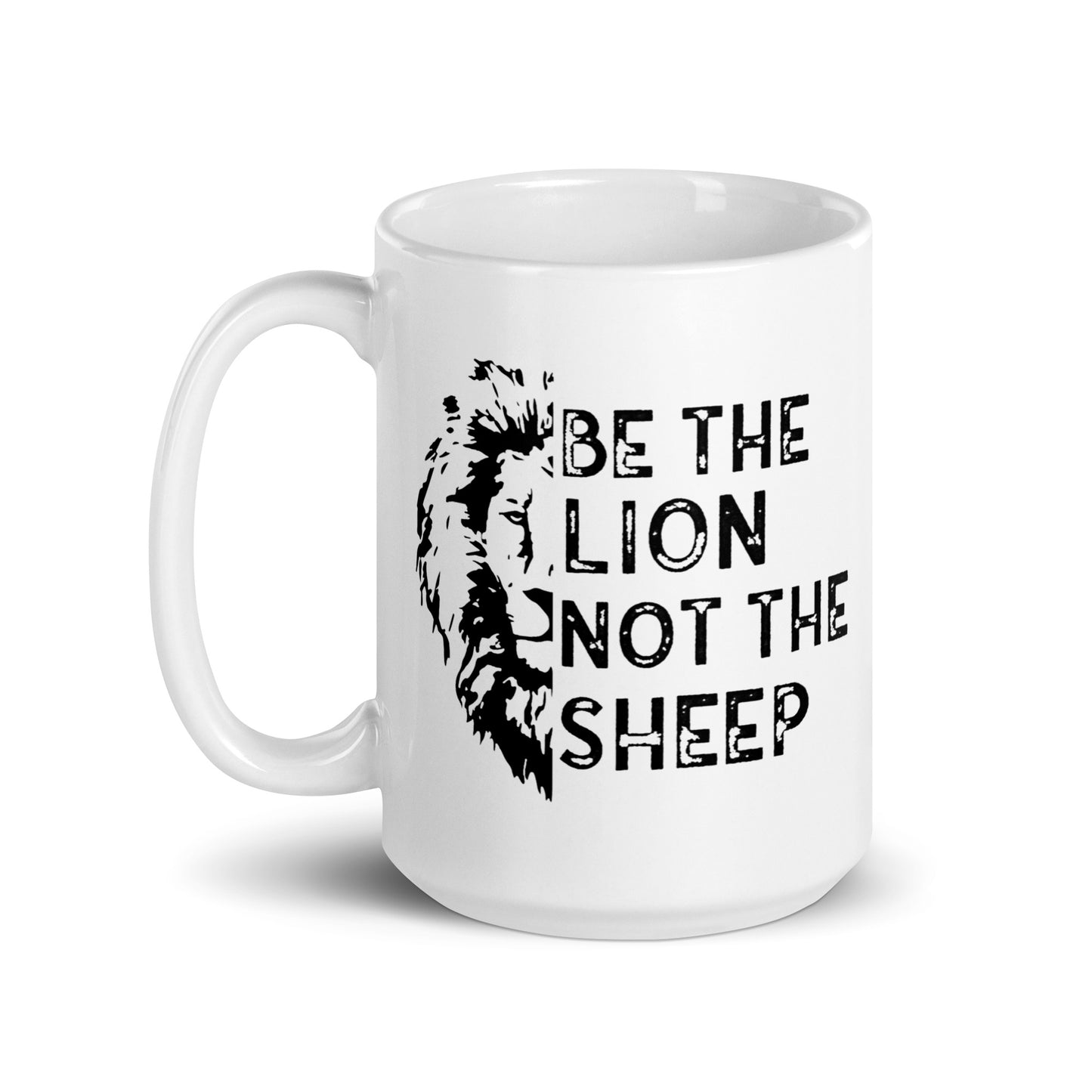 Be The Lion Not The Sheep White Coffee Mug