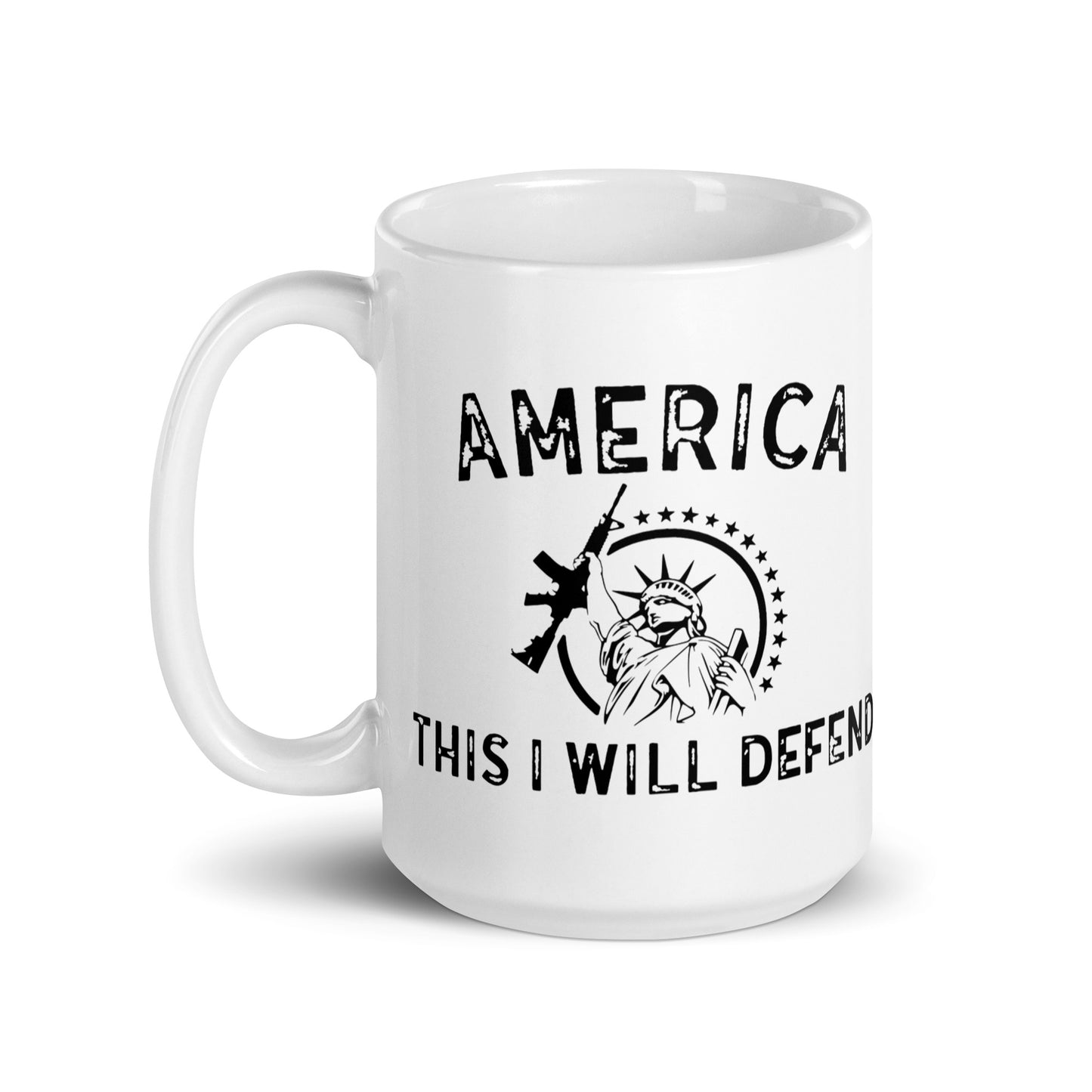 America This I Will Defend White Coffee Mug