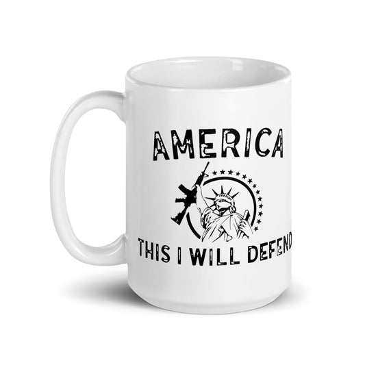 America This I Will Defend White Coffee Mug